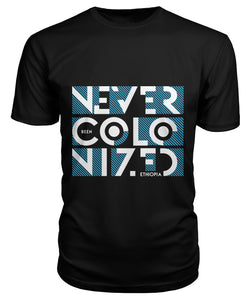 በቅኝ ያልተገዛ - NEVER BEEN COLONIZED